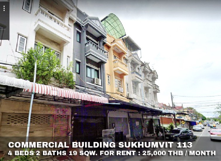 () FOR RENT COMMERCIAL BUILDING SUKHUMVIT 113 / 4 beds 2 baths / 19 Sqw.**25,000** 