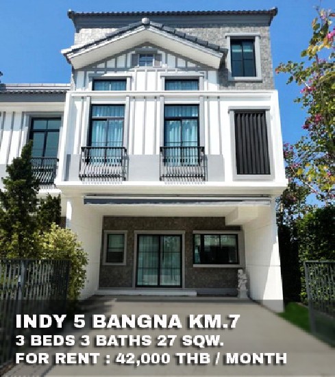 () FOR RENT INDY 5 BANGNA KM.7 / 3 beds 3 baths / 27 Sqw. **42,000** 