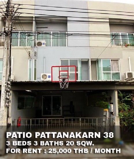 () FOR RENT PATIO PATTANAKARN 38 / 3 beds 3 baths / 20 Sqw. **25,000** 