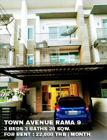 () FOR RENT TOWN AVENUE RAMA 9 / 3 beds 3 baths / 20 Sqw. **22,000** 