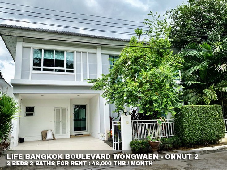 () FOR RENT LIFE BANGKOK BOULEVARD WONGWAEN - ONNUT 2 / 3 beds 3 baths / **48,000**