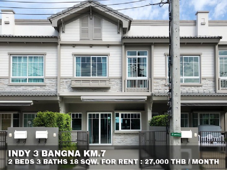 () FOR RENT INDY 3 BANGNA KM.7 / 2 beds 3 baths / 18 Sqw. **27,000**