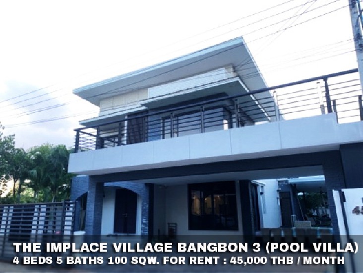 () FOR RENT THE IMPLACE VILLAGE BANGBON 3 / 4 beds 5 baths / 100 Sqw. **45,000** 