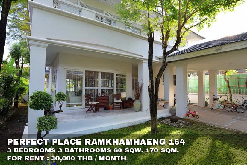 () FOR RENT PERFECT PLACE RAMKHAMHAENG 164 / 3 beds 3 baths / 60 Sqw. **30,000** 