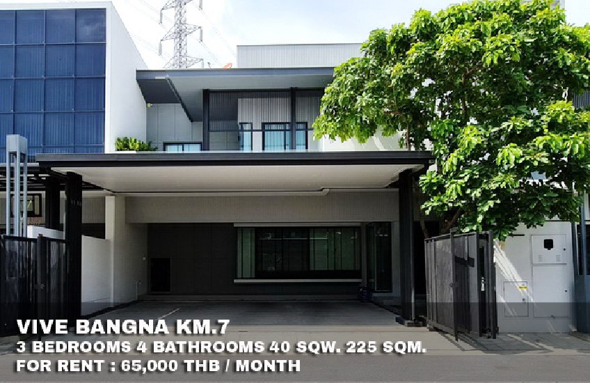 () FOR RENT VIVE BANGNA KM.7 / 3 beds 4 baths / 40 Sqw. **65,000** Modern townhome .