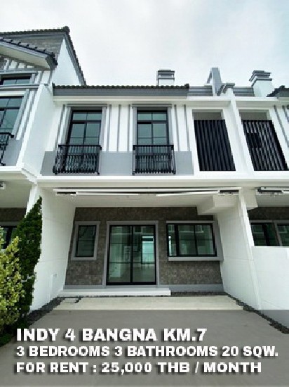 () FOR RENT INDY 4 BANGNA KM.7 / 3 beds 3 baths / 20 Sqw. **25,000** 