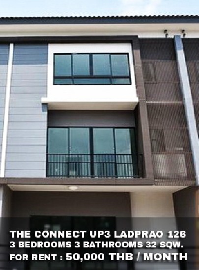 () FOR RENT THE CONNECT UP3 LADPRAO 126 / 3 beds 3 baths / 32 Sqw. **50,000**