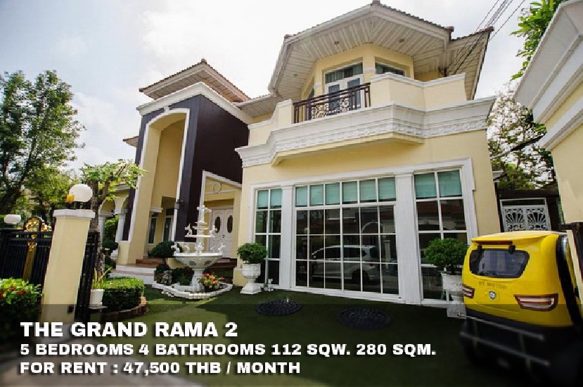 () FOR RENT THE GRAND RAMA 2 / 5 beds 4 baths / 112 Sqw. **47,500** 