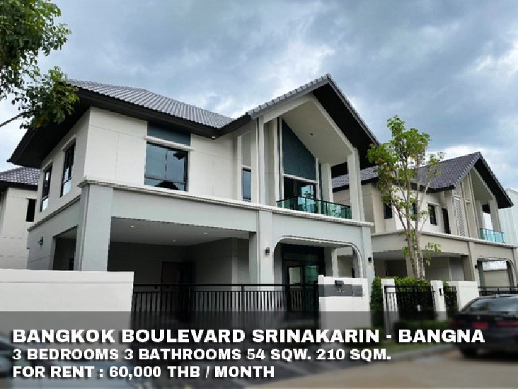 () FOR RENT BANGKOK BOULEVARD SRINAKARIN - BANGNA / 3 beds 3 baths /  **60,000**