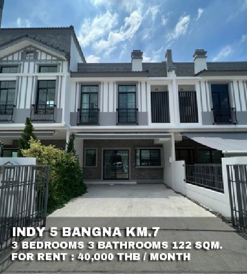 () FOR RENT INDY 5 BANGNA KM.7 / 3 beds 3 baths / 22 Sqw. **40,000** 