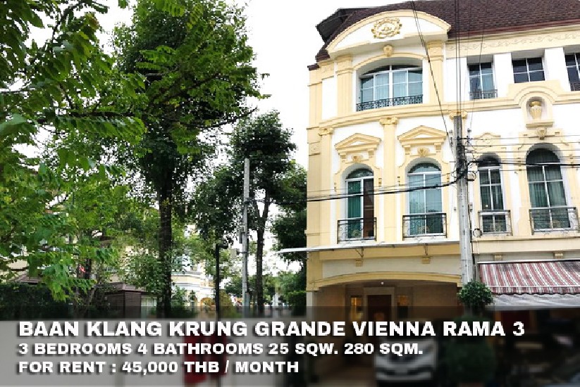 () FOR RENT BAAN KLANG KRUNG GRANDE VIENNA RAMA 3 / 3 beds 4 baths / **45,000**