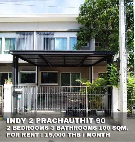 () FOR RENT INDY 2 PRACHAUTHIT 90 / 2 beds 3 baths / 18 Sqw. **15,000**
