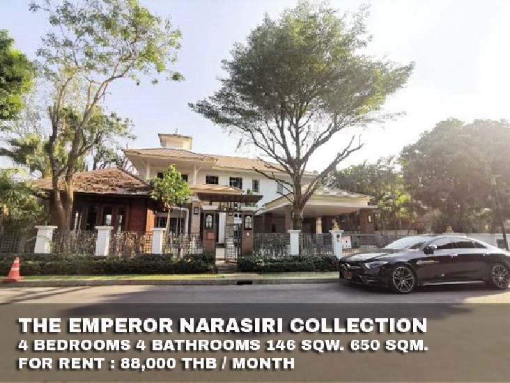 () FOR RENT THE EMPEROR NARASIRI COLLECTION / 4 beds 4 baths / 146 Sqw. **88,000** 