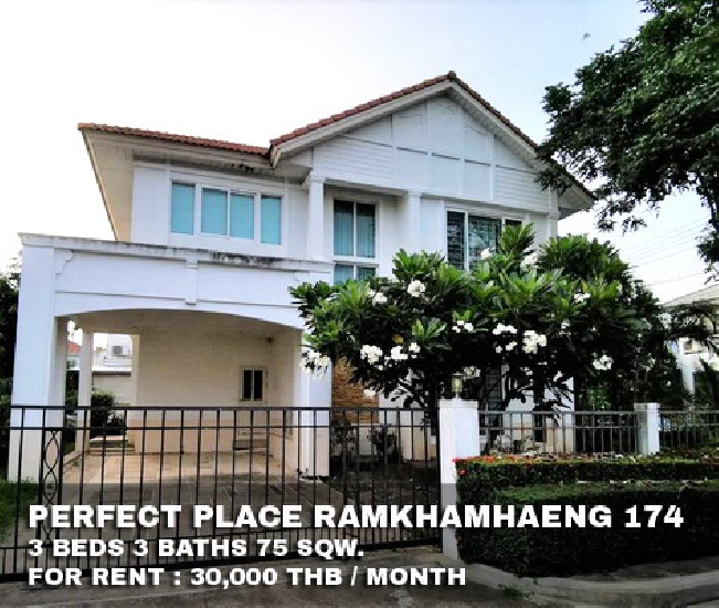 (ให้เช่า) FOR RENT PERFECT PLACE RAMKHAMHAENG 174 / 3 beds 3 baths / 75 Sqw. **30,000**