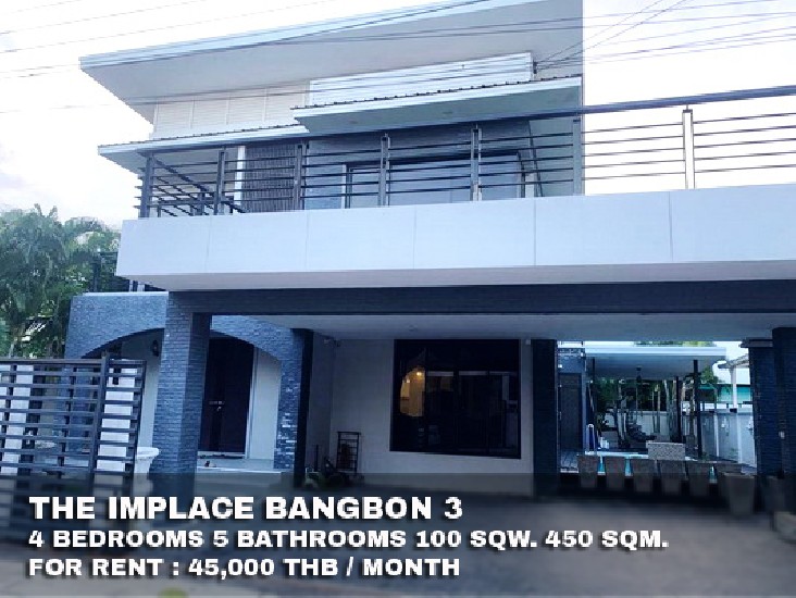 () FOR RENT THE IMPLACE BANGBON 3 / 4 beds 5 baths / 100 Sqw. **45,000**