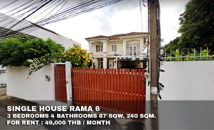 () FOR RENT SINGLE HOUSE RAMA 6 / 3 beds 4 baths / 87 Sqw. **49,000**