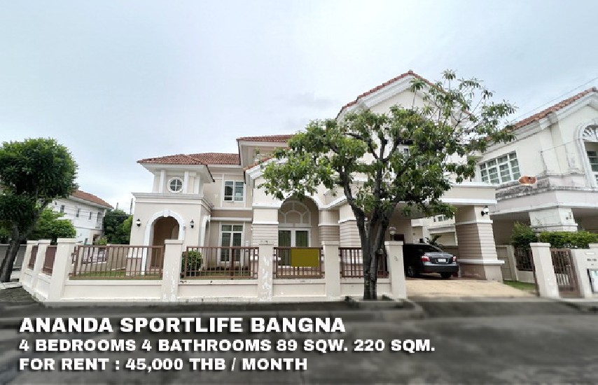 () FOR RENT ANANDA SPORTLIFE BANGNA / 4 beds 4 baths / 89 Sqw. **45,000** 