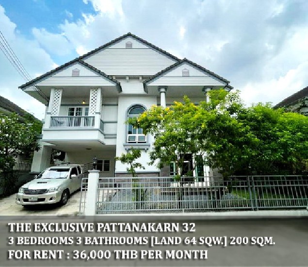 [] FOR RENT THE EXCLUSIVE PATTANAKARN 32 / 3 beds 3 baths / 64 Sqw. **36,000** 