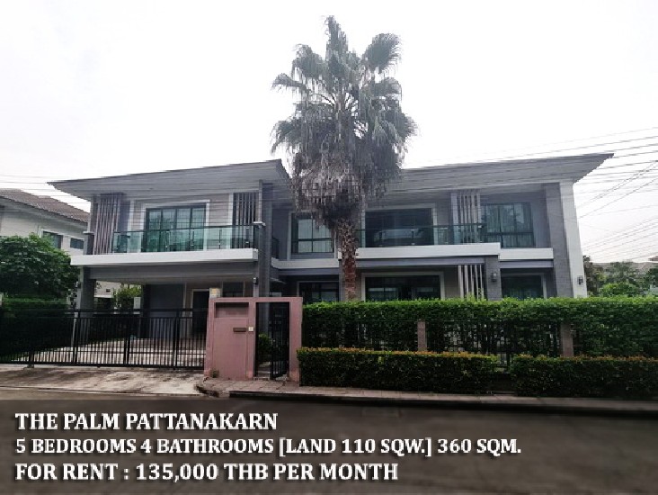 [] FOR RENT THE PALM PATTANAKARN / 5 beds 4 baths / 110 Sqw. **135,000** 
