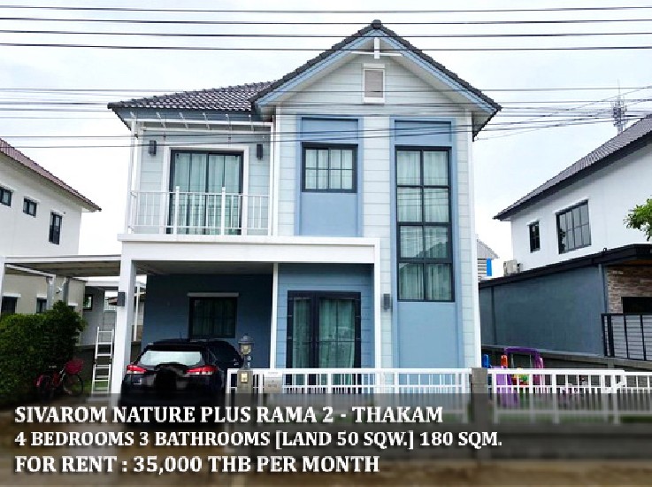 [] FOR RENT SIVAROM NATURE PLUS RAMA 2 - THAKAM / 4 beds 3 baths /50 Sqw.**35,000**