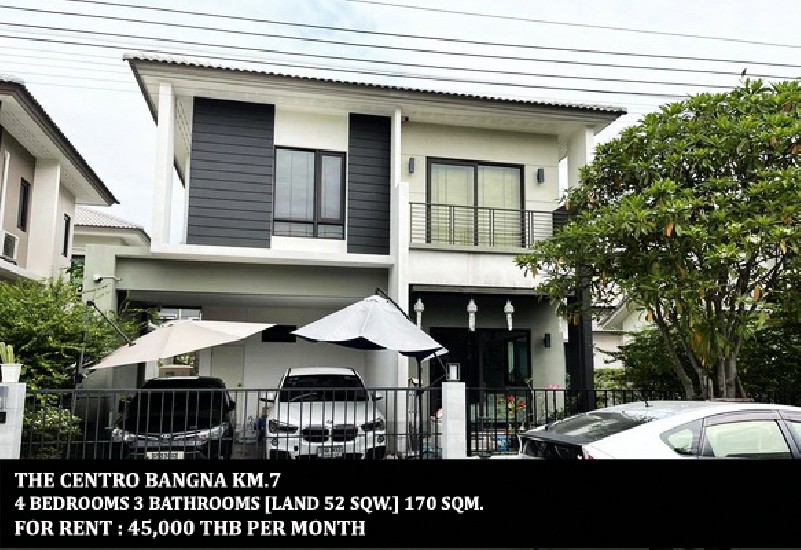 [] FOR RENT THE CENTRO BANGNA KM.7 / 4 beds 3 baths / 52 Sqw. **45,000**