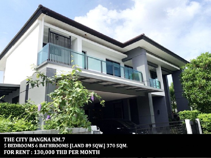 [] FOR RENT THE CITY BANGNA KM.7 / 5 beds 6 baths / 89 Sqw. **130,000** 