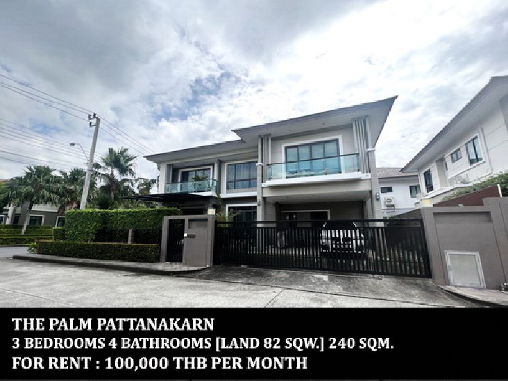 [] FOR RENT THE PALM PATTANAKARN / 3 beds 4 baths / 82 Sqw. **100,000** 