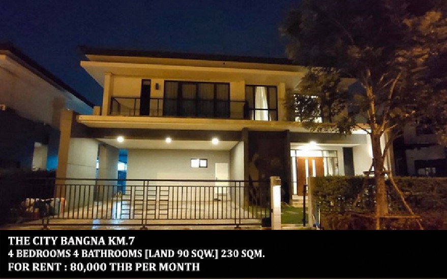 [] FOR RENT THE CITY BANGNA KM.7 / 4 beds 4 baths / 90 Sqw. **80,000** 