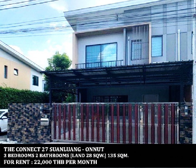 [] FOR RENT THE CONNECT 27 SUANLUANG - ONNUT / 3 bedrooms 2 bathrooms / **22,000**