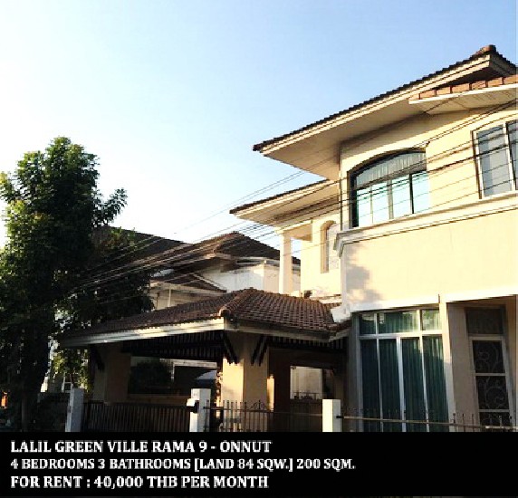 [] FOR RENT LALIL GREEN VILLE RAMA 9 - ONNUT / 4 bedrooms 3 bathrooms / **40,000**