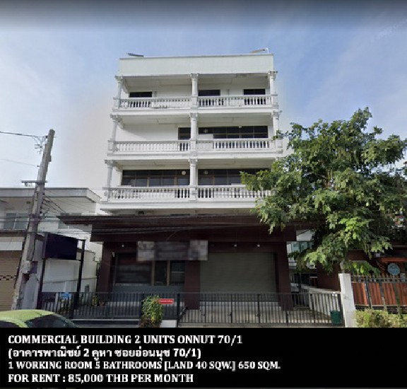 [] FOR RENT COMMERCIAL BUILDING 2 UNITS ONNUT 70/1 / 1 Working room **85,000**