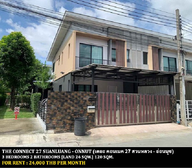 [] FOR RENT THE CONNECT 27 SUANLUANG - ONNUT / 3 bedrooms 2 bathrooms **24,000**