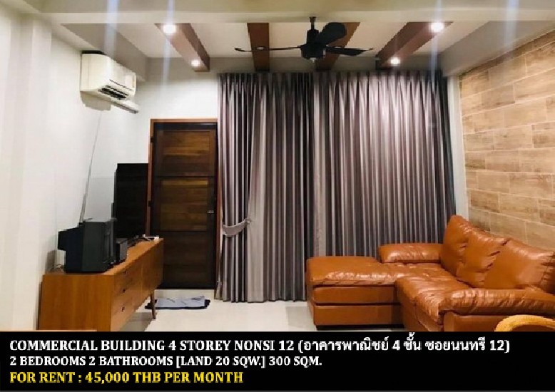 [] FOR RENT COMMERCIAL BUILDING SOI NONSI 12 / 2 bedrooms 2 bathrooms **45,000**